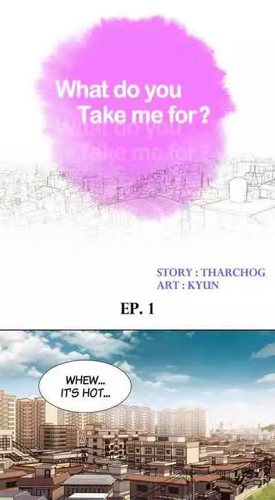 What do you Take me For? Ch.25/?
