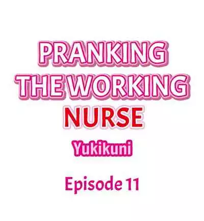 Pranking the Working Nurse Ch.12/?