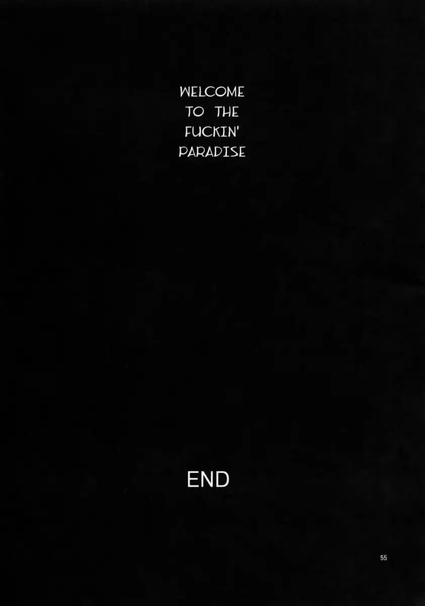 Welcome to the, Fuckin Paradise