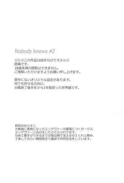 Nobody knows #2