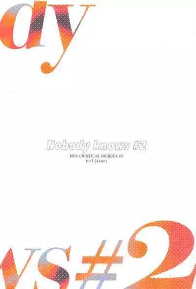Nobody knows #2