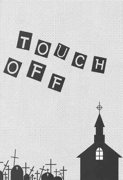 Touch off