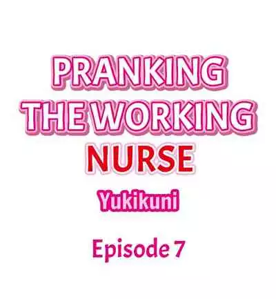 Pranking the Working Nurse Ch.12/?