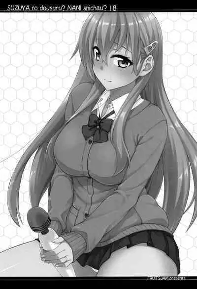 Suzuya to Dousuru? Nani Shichau? 18