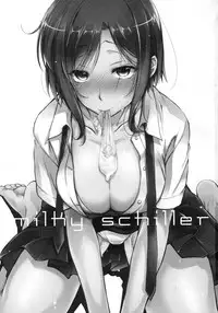 (COMITIA113) [Kaiki Nisshoku (Ayano Naoto)] milky schiller