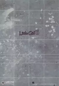 (C83) [Mieow (Rustle)] Little Girl 6 [English] [Nekoanon]