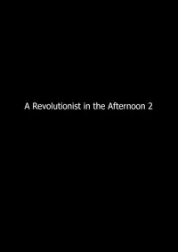 [Matsumoto Jiro] A Revolutionist in the Afternoon [English]