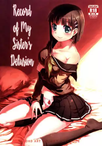 (FF21) [Southbamboo (ChaoRouShi)] Imouto no Mousou Record | Record of My Sister's Delusion (Sword Art Online) [English] [EHCOVE]