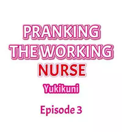 Pranking the Working Nurse Ch.4/?