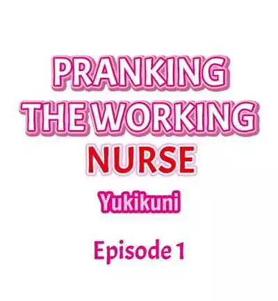 Pranking the Working Nurse Ch.12/?