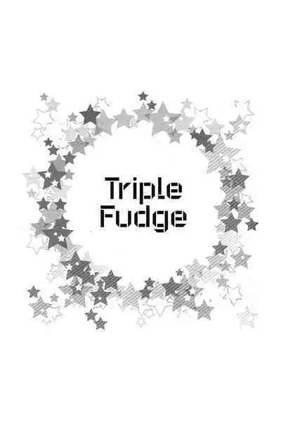 Triple Fudge