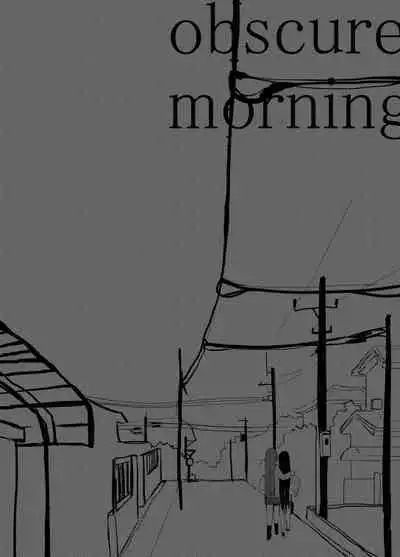 obscure morning