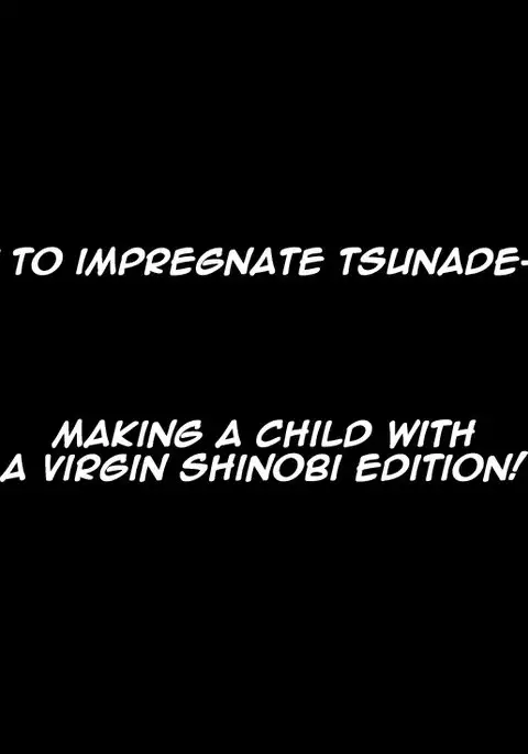 I want to impregnate Tsunade-sama!