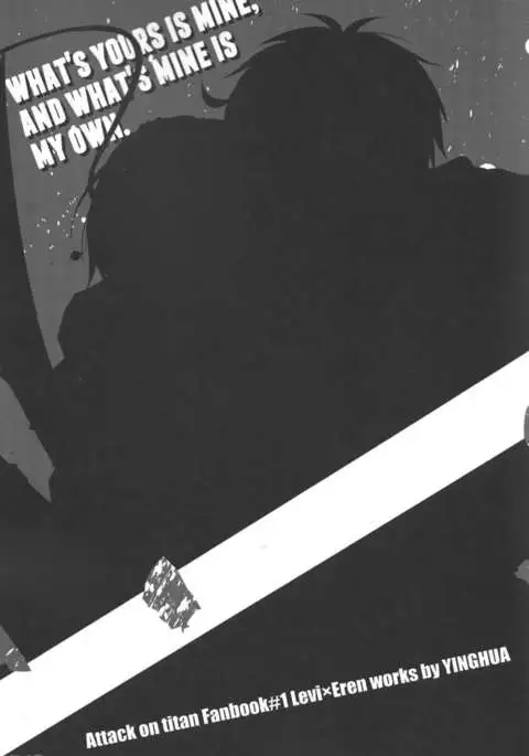 WHAT'S YOURS IS MINE, AND WHAT'S MINE IS MY OWN.