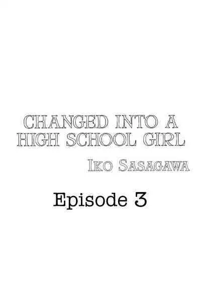 Joshikousei ni Kigaetara | Changed into a high school girl 1-3