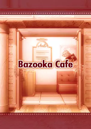 Bazooka Cafe (decensored)
