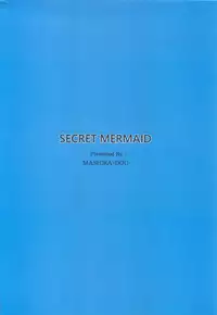 (C93) [MASHIRA-DOU (Mashiraga Aki)] SECRET MERMAID