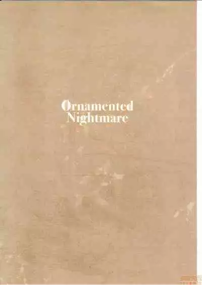 Ornamented Nightmare