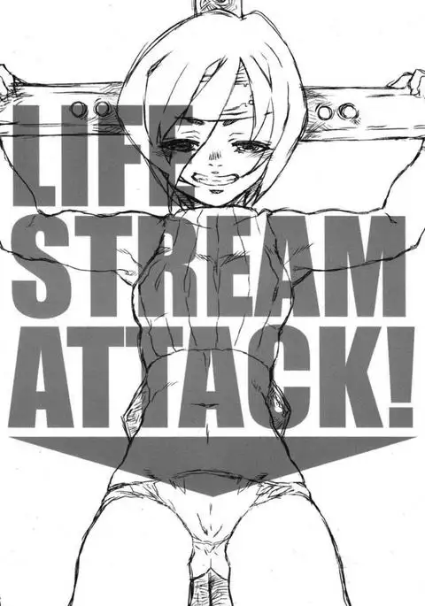 Life Stream Attack