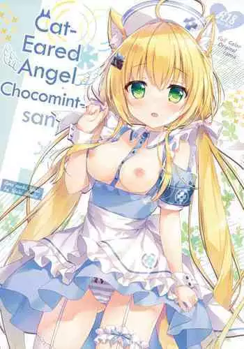 (C100) [Ame nochi Yuki (Ameto Yuki)] Nekomimi Tenshi na Chocomint-san | Cat-Eared Angel Chocomint-san [English]